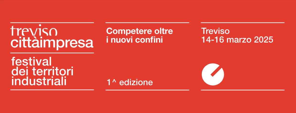 Festival Città Impresa - Treviso, 14-16 marzo 2025